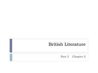 British Literature Part 3  Chapter 5 