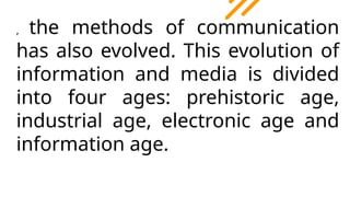 Media and Information Literacy• Evolution of media | PPTX