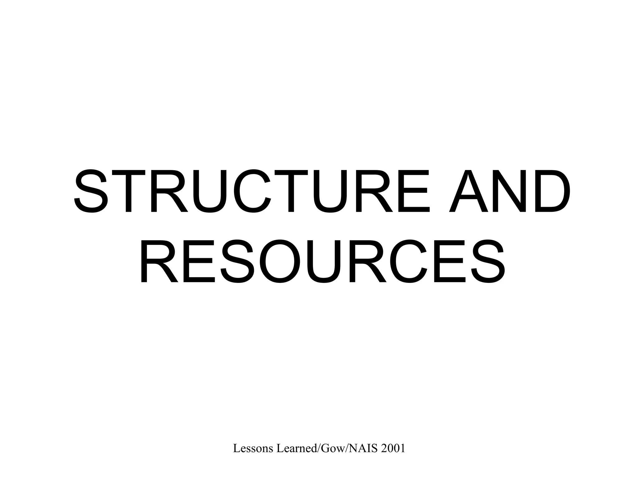 STRUCTURE AND RESOURCES 