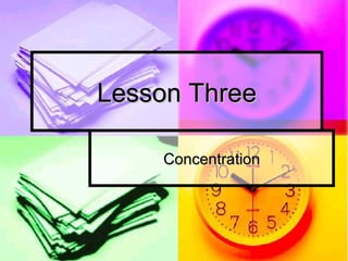 Lesson Three Concentration 