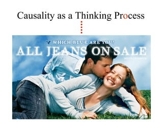 Causality as a Thinking Pr o cess 