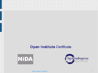 កម្មវិធី​ស្លឹករឹត មេរៀន​ទី ១ វិញ្ញាបនបត្រ​ពី  វិទ្យាស្ថាន​បើកទូលាយ Open Institute  Certificate 