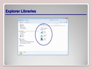Explorer Libraries
 