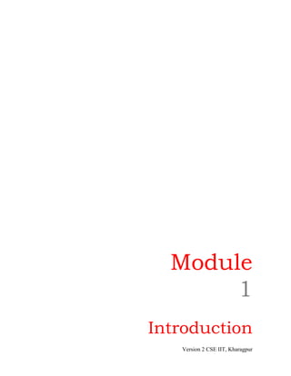 Module
       1
Introduction
   Version 2 CSE IIT, Kharagpur
 
