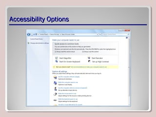 Accessibility OptionsAccessibility Options
 
