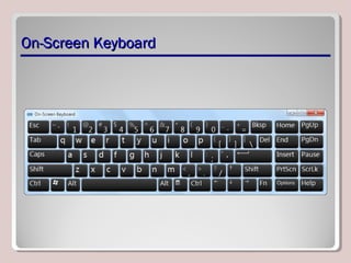 On-Screen KeyboardOn-Screen Keyboard
 