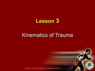 Lesson  3 Kinematics of Trauma 