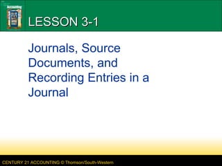 LESSON 3-1 Journals, Source Documents, and Recording Entries in a Journal 