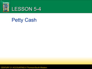 LESSON 5-4 Petty Cash 