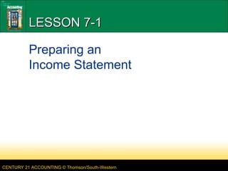 LESSON 7-1 Preparing an  Income Statement 
