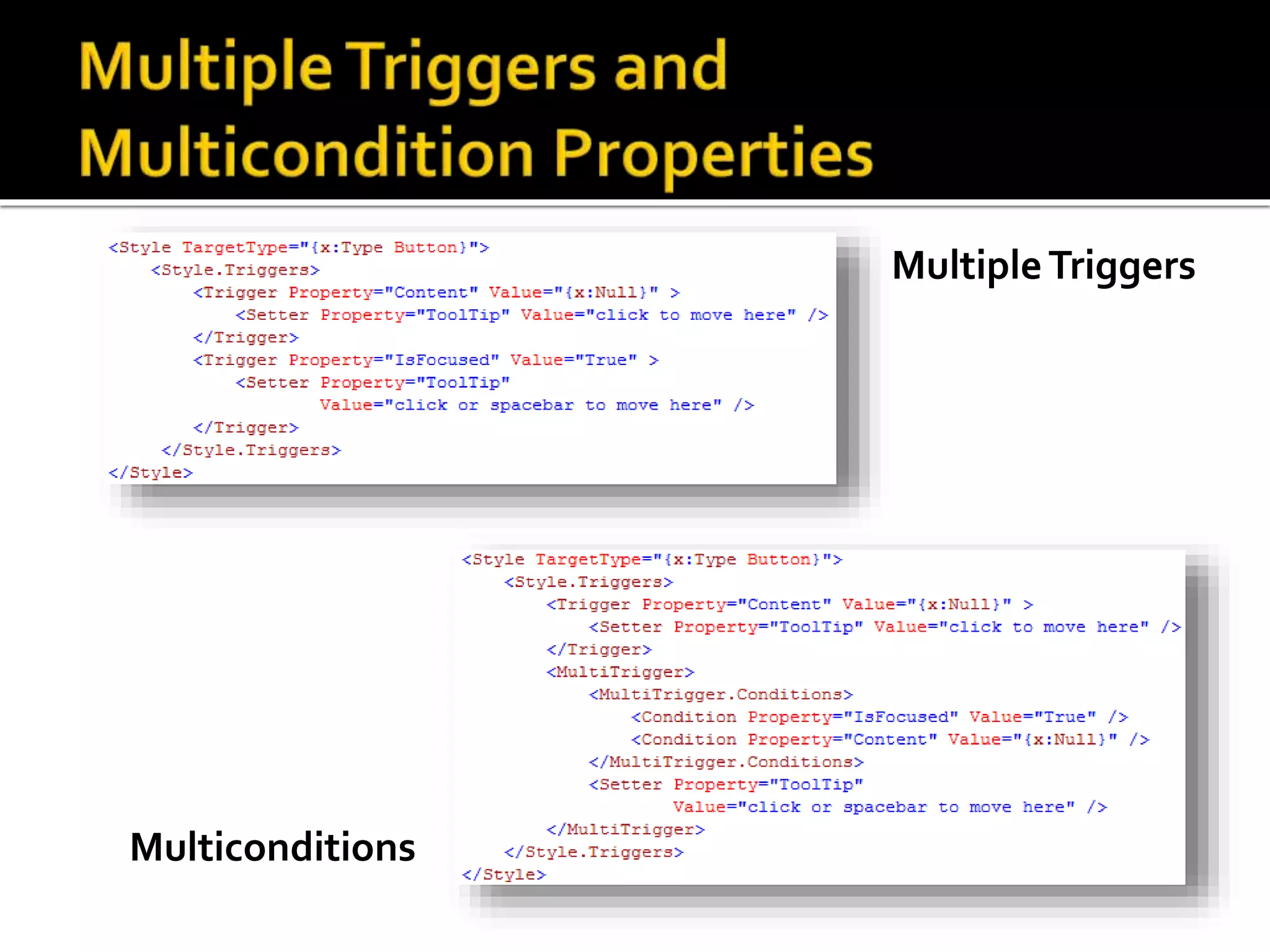 MultipleTriggers
Multiconditions
 