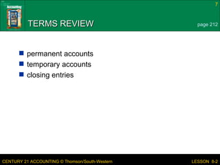 TERMS REVIEW permanent accounts temporary accounts closing entries page 212