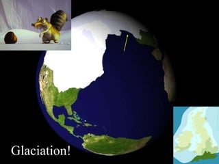 Glaciation! 