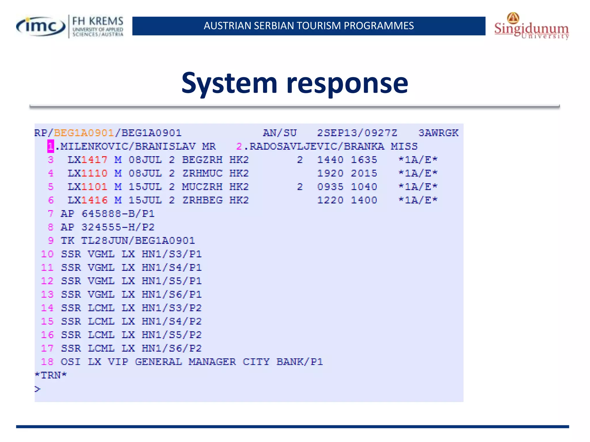 AUSTRIAN SERBIAN TOURISM PROGRAMMES

System response

 