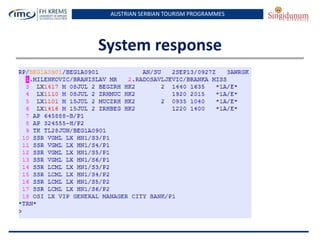 AUSTRIAN SERBIAN TOURISM PROGRAMMES

System response

 