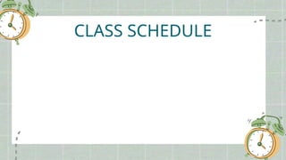 CLASS SCHEDULE
 