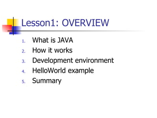 Lesson1: OVERVIEW ,[object Object],[object Object],[object Object],[object Object],[object Object]