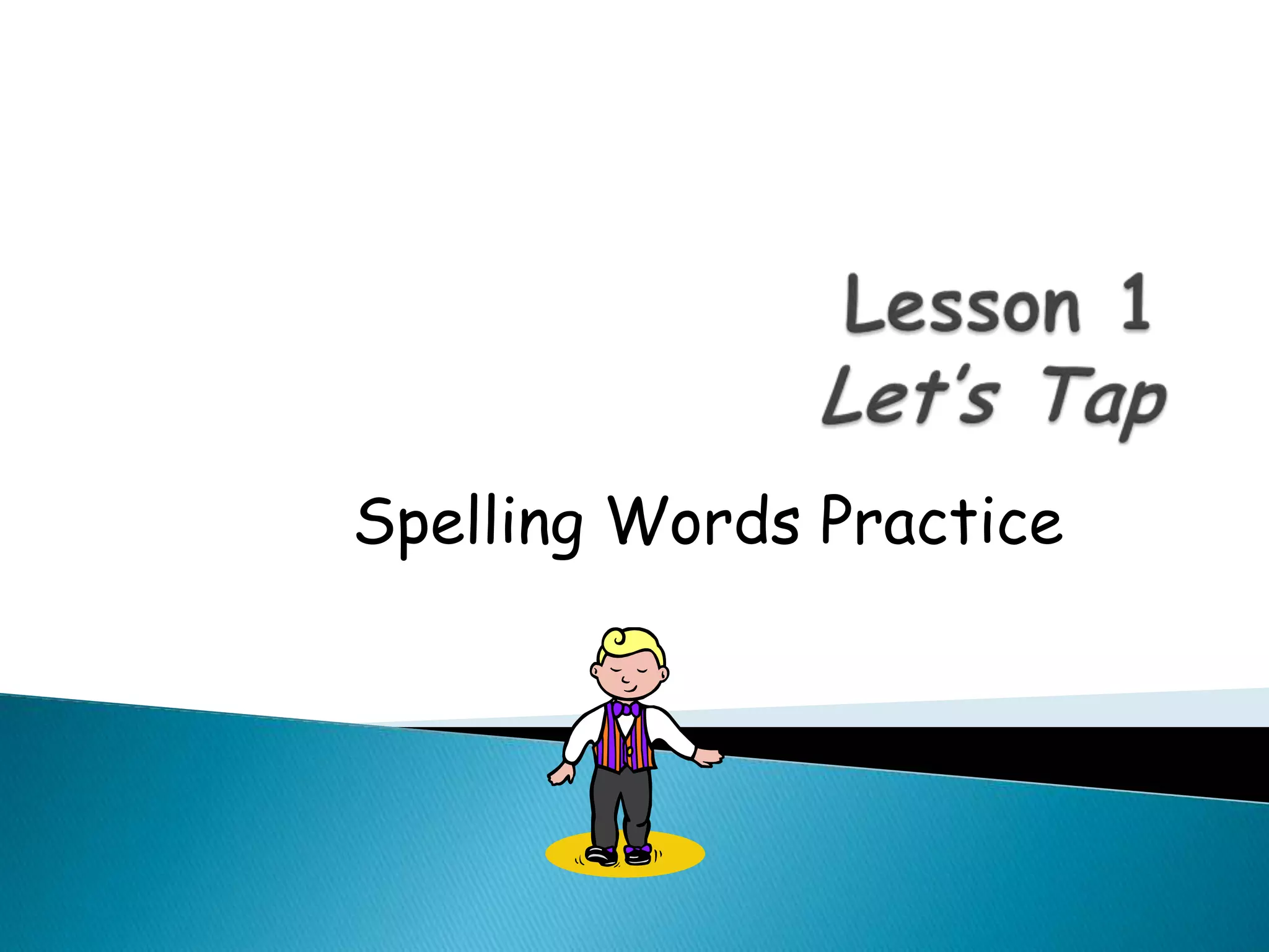 Spelling Words Practice
 