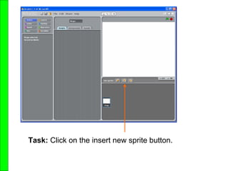 Task: Click on the insert new sprite button.
 
