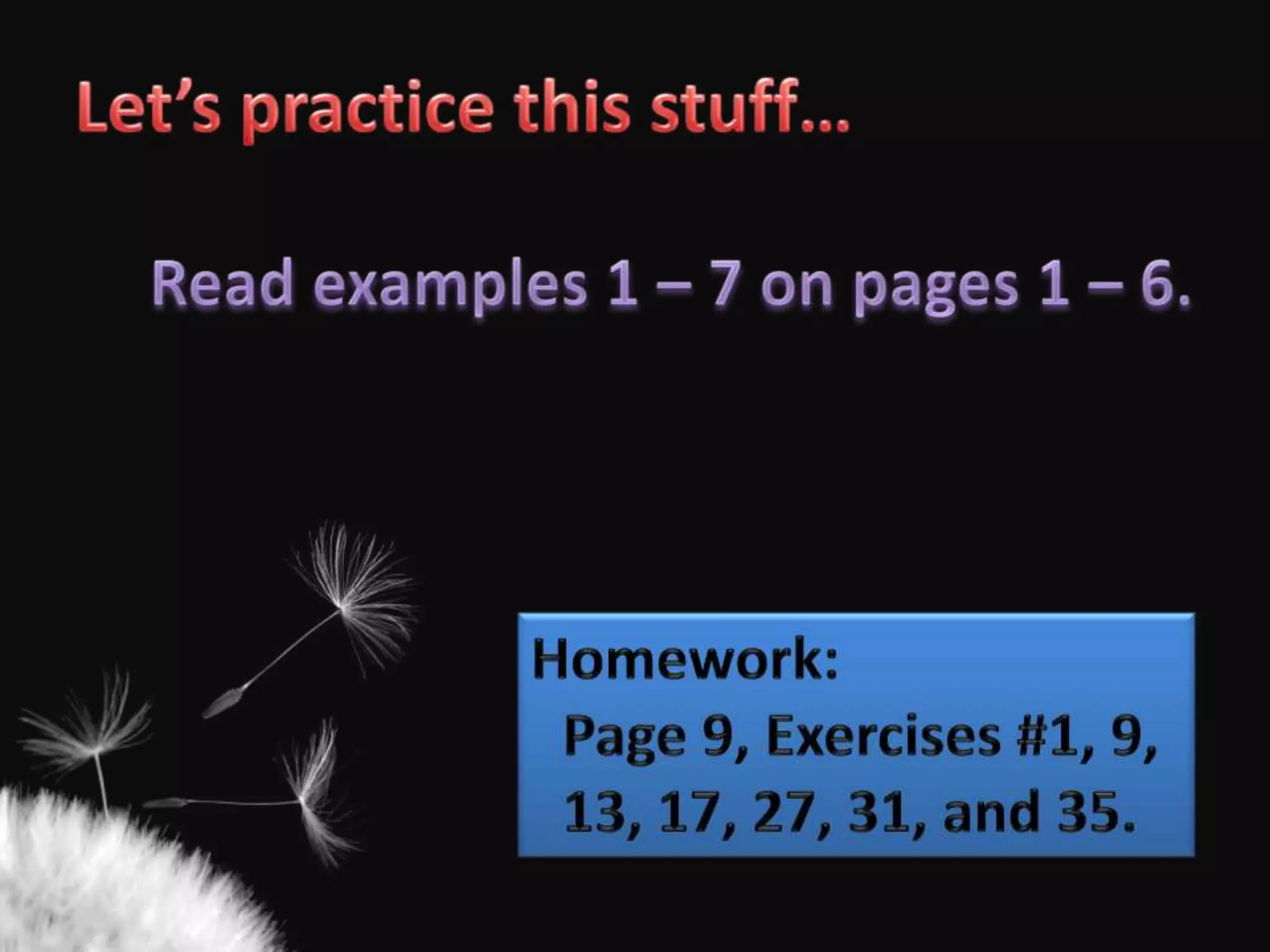 BIG RULE #1:=areLinesParallelof SlopesThe 