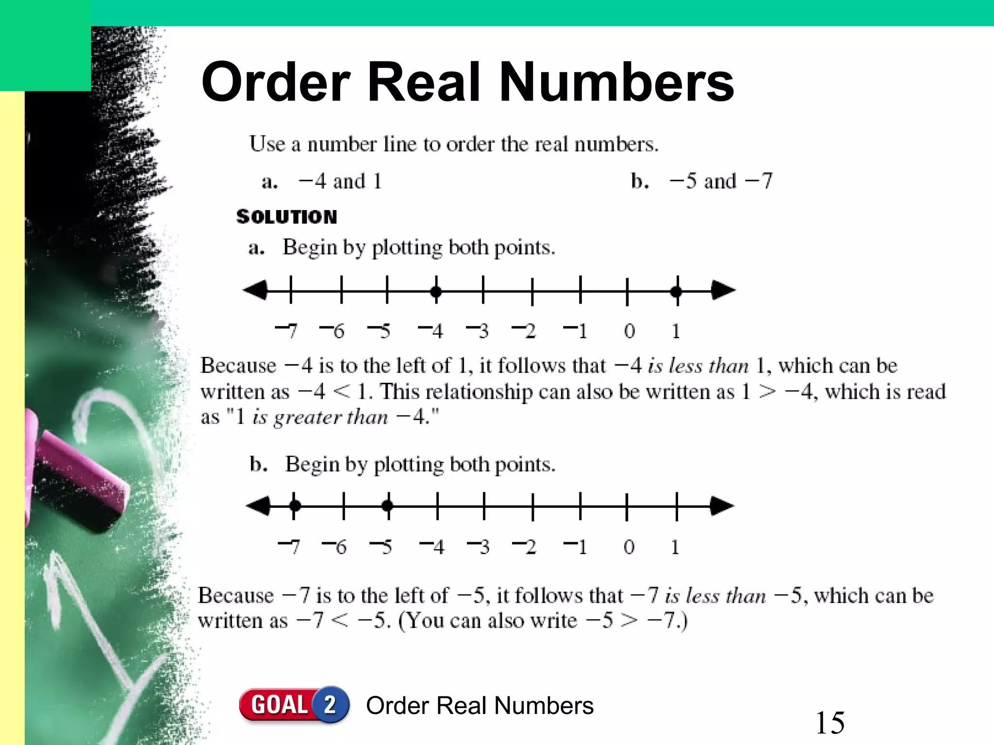 15
Order Real Numbers
Order Real Numbers
 
