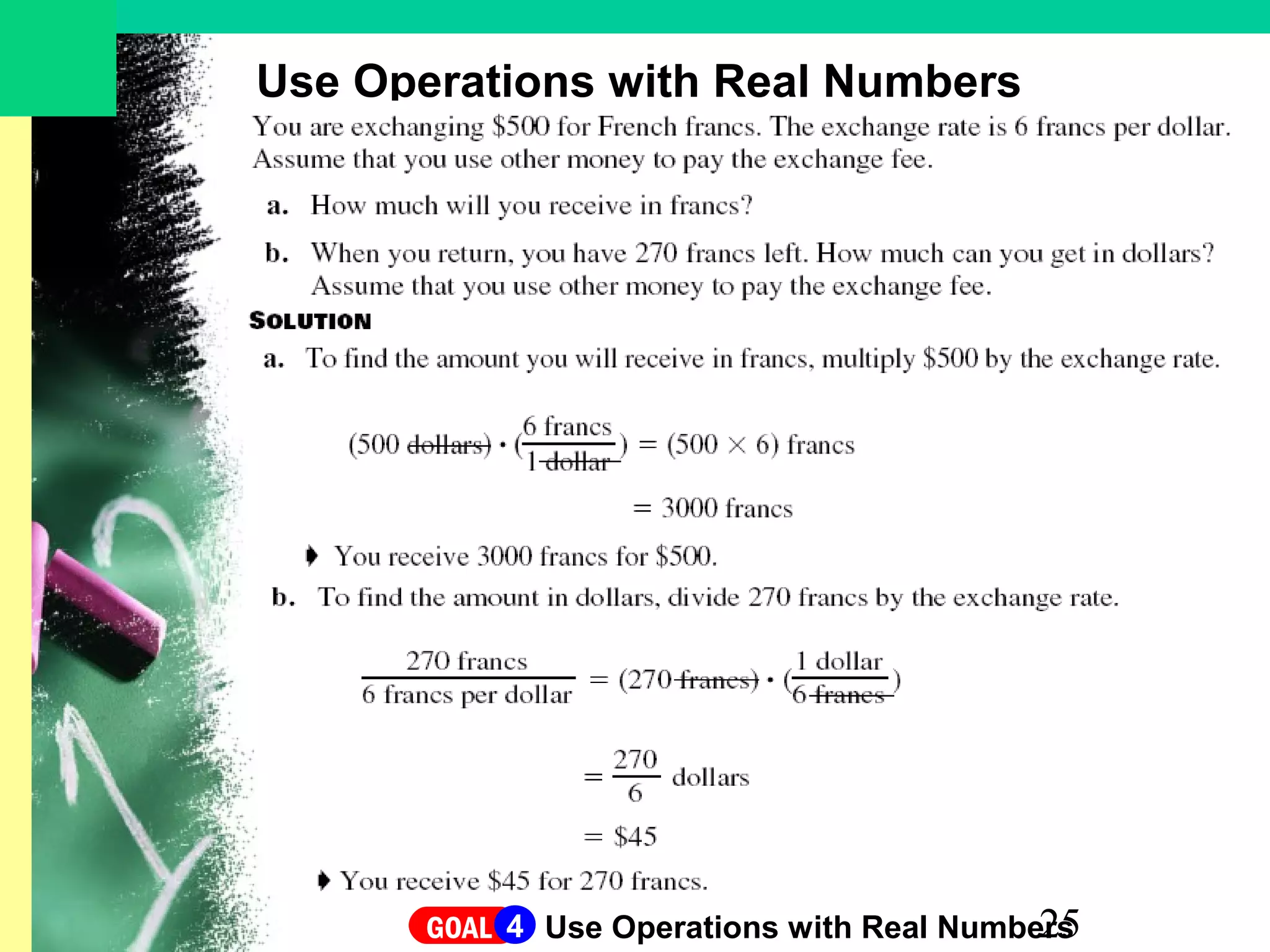 25
Use Operations with Real Numbers
GOAL Use Operations with Real Numbers4
 