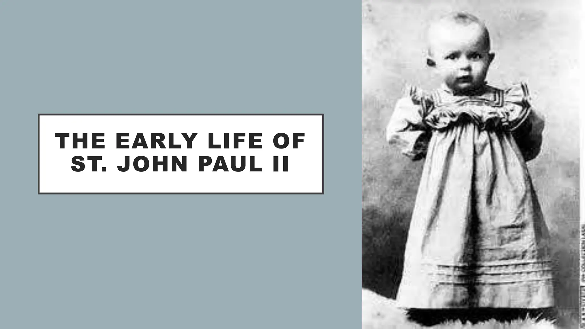 The early life of st. John Paul Ii as karol wojtyla PPT