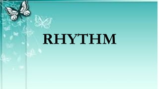 RHYTHM
 