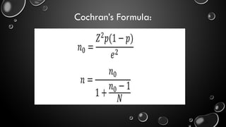 Cochran’s Formula:
 