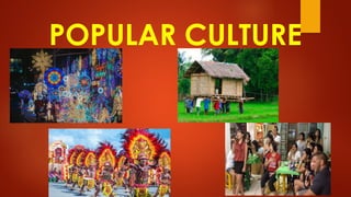 POPULAR CULTURE
 