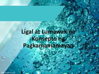 Ligal at Lumawak na
Konsepto ng
Pagkamamamayan
 