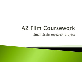 Small Scale research project

 