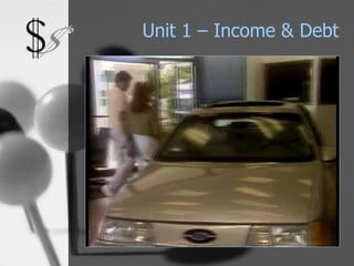 Unit 1 – Income & Debt 