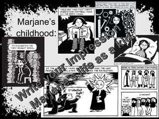 Marjane’s
childhood:
 