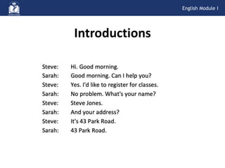 Introductions
English Module I
 