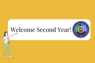 Welcome Second Year!
 