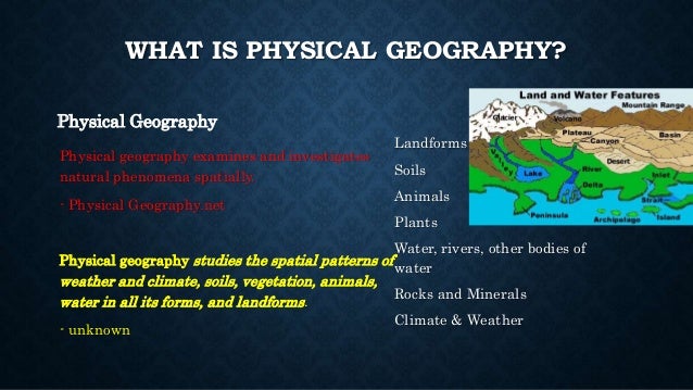 physical and human geography Physical and human geography 1 11-15-2014 soc stud11 world geography the physical and human geography prepared by: lyn v gile prepared to: msjelen dolosa ed d elm car. physical and human geography Physical and human geography 1 11-15-2014 soc stud11 world geography the physical and human geography prepared by: lyn v gile prepared to: msjelen dolosa ed d elm car.