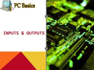 Lesson 1 inputs and outputs | PPTX