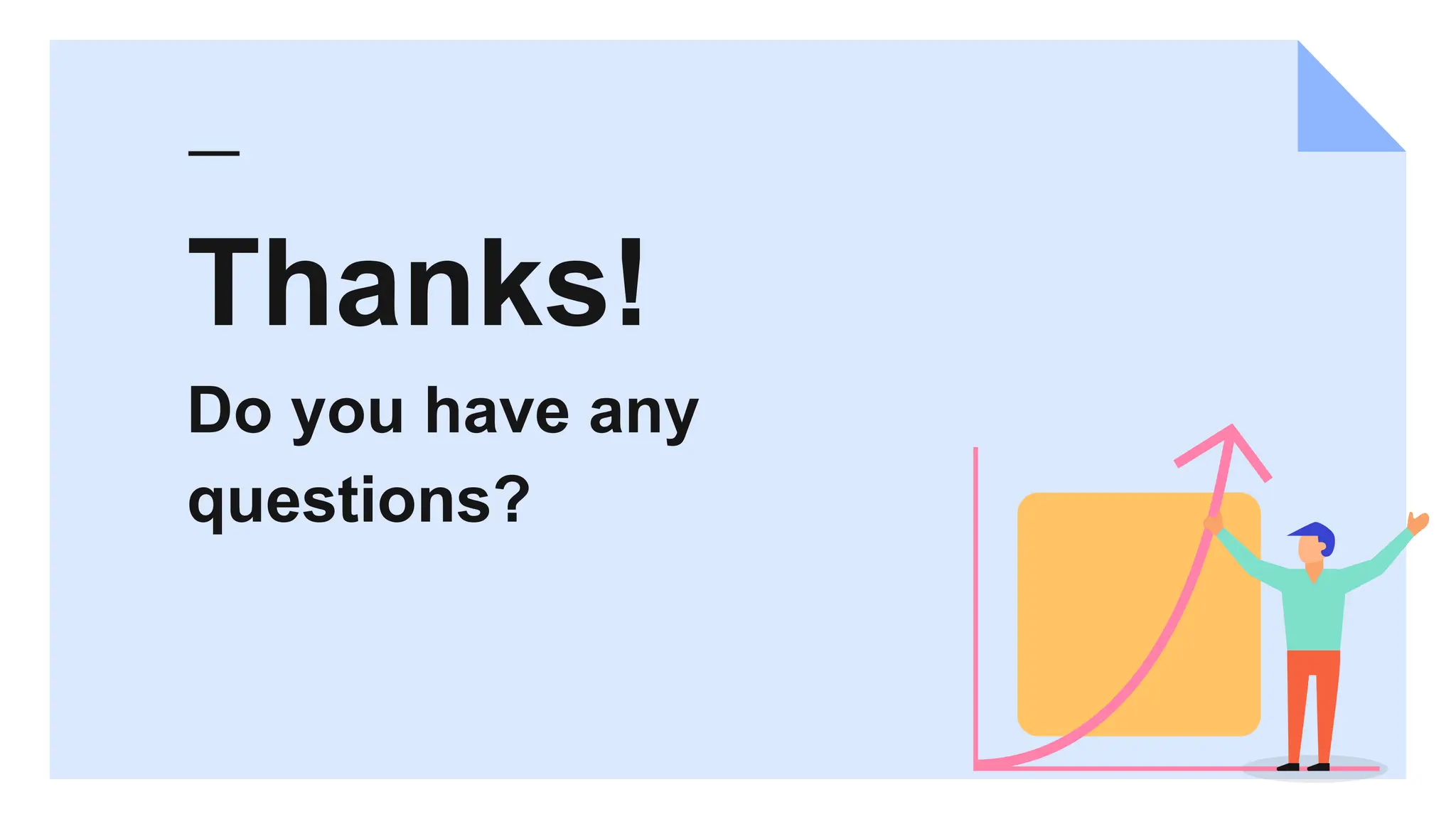 Thanks!
Do you have any
questions?
 