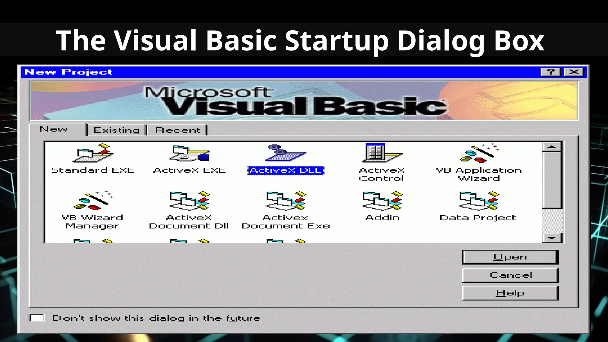 The Visual Basic Startup Dialog Box
 