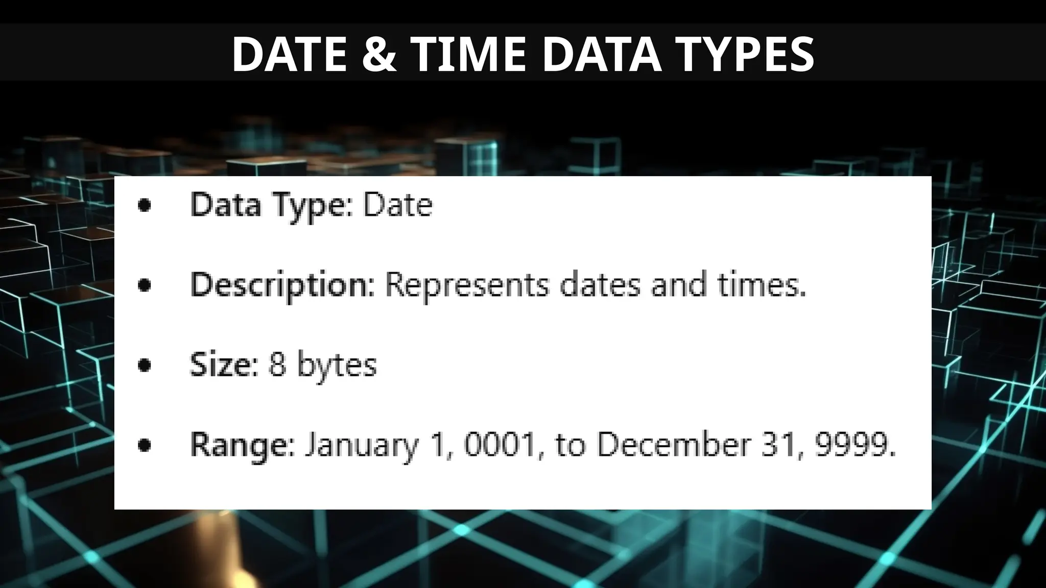 DATE & TIME DATA TYPES
 