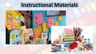 Instructional Materials
 
