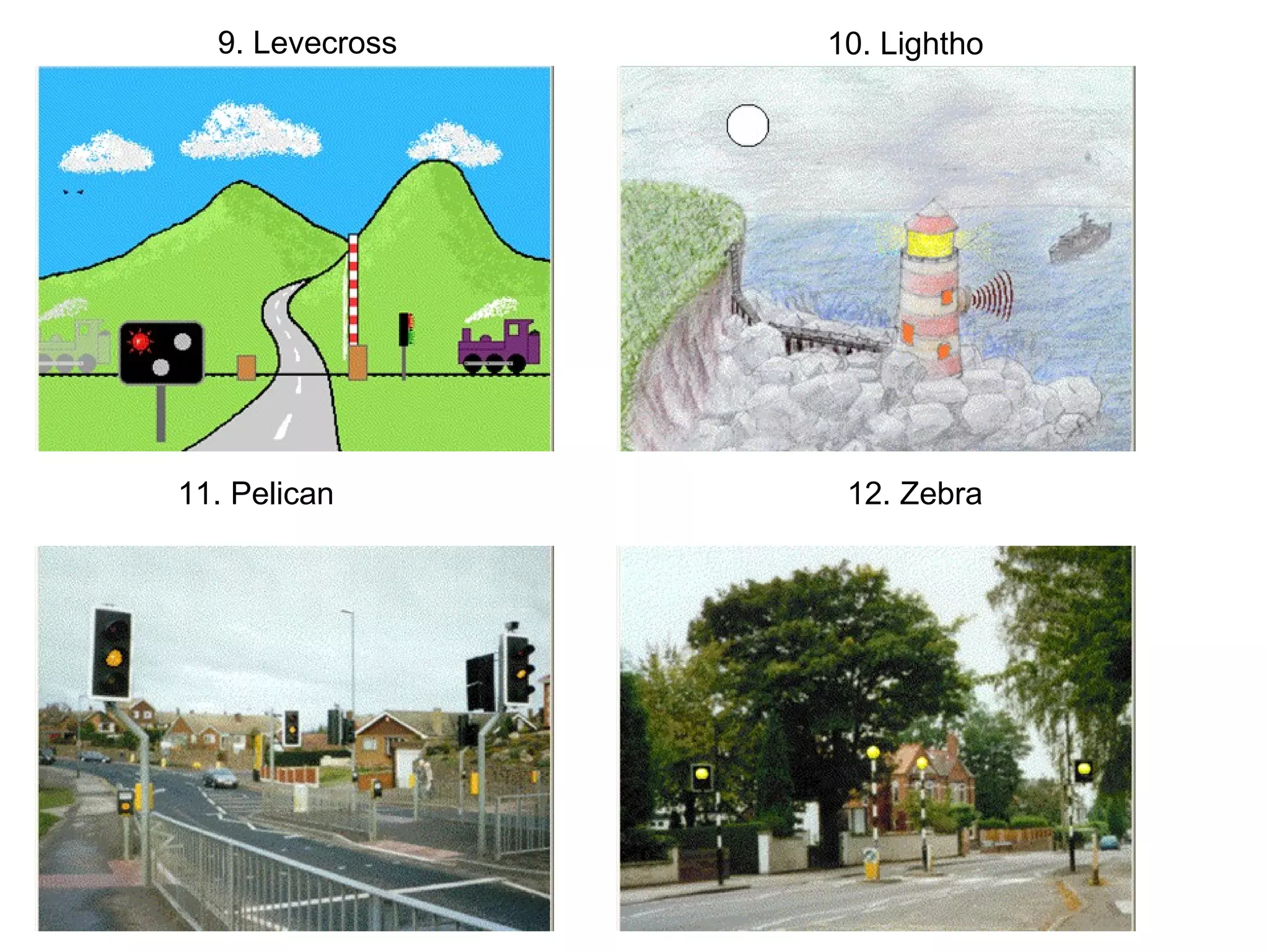 9. Levecross 10. Lightho 11. Pelican 12. Zebra 