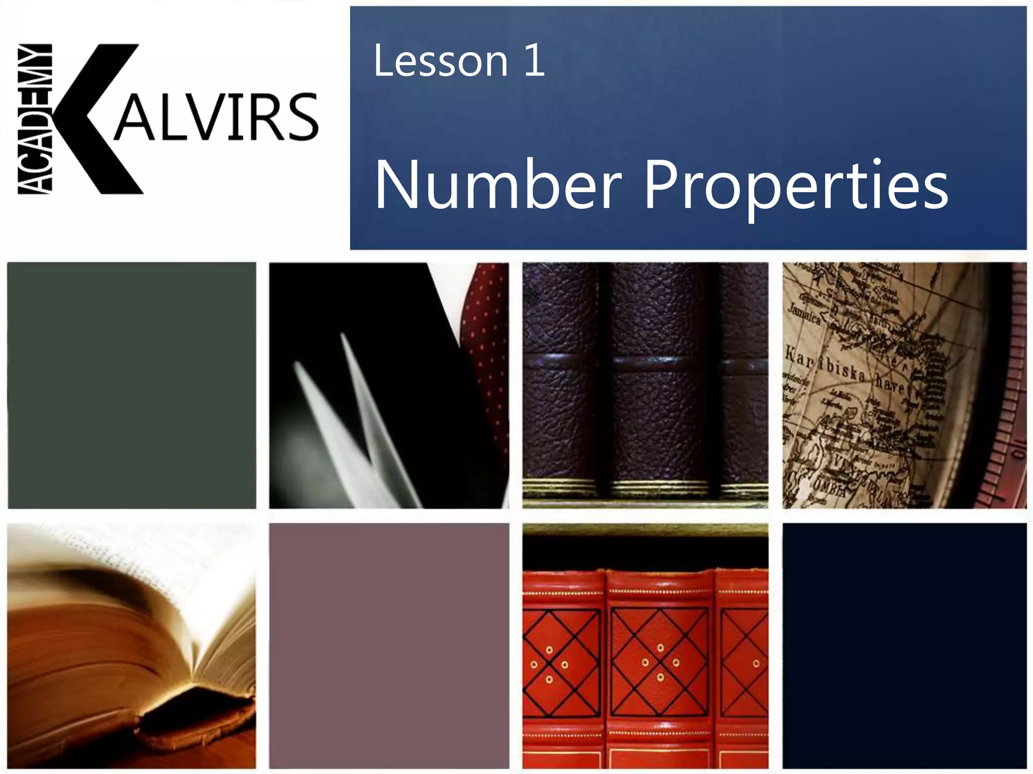 Lesson 1

Number Properties
 