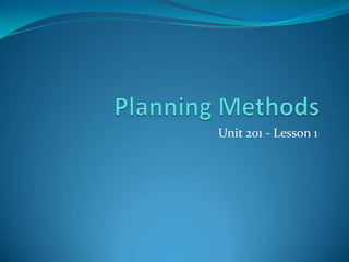Lesson1 planningmethods-201 ocr | PDF