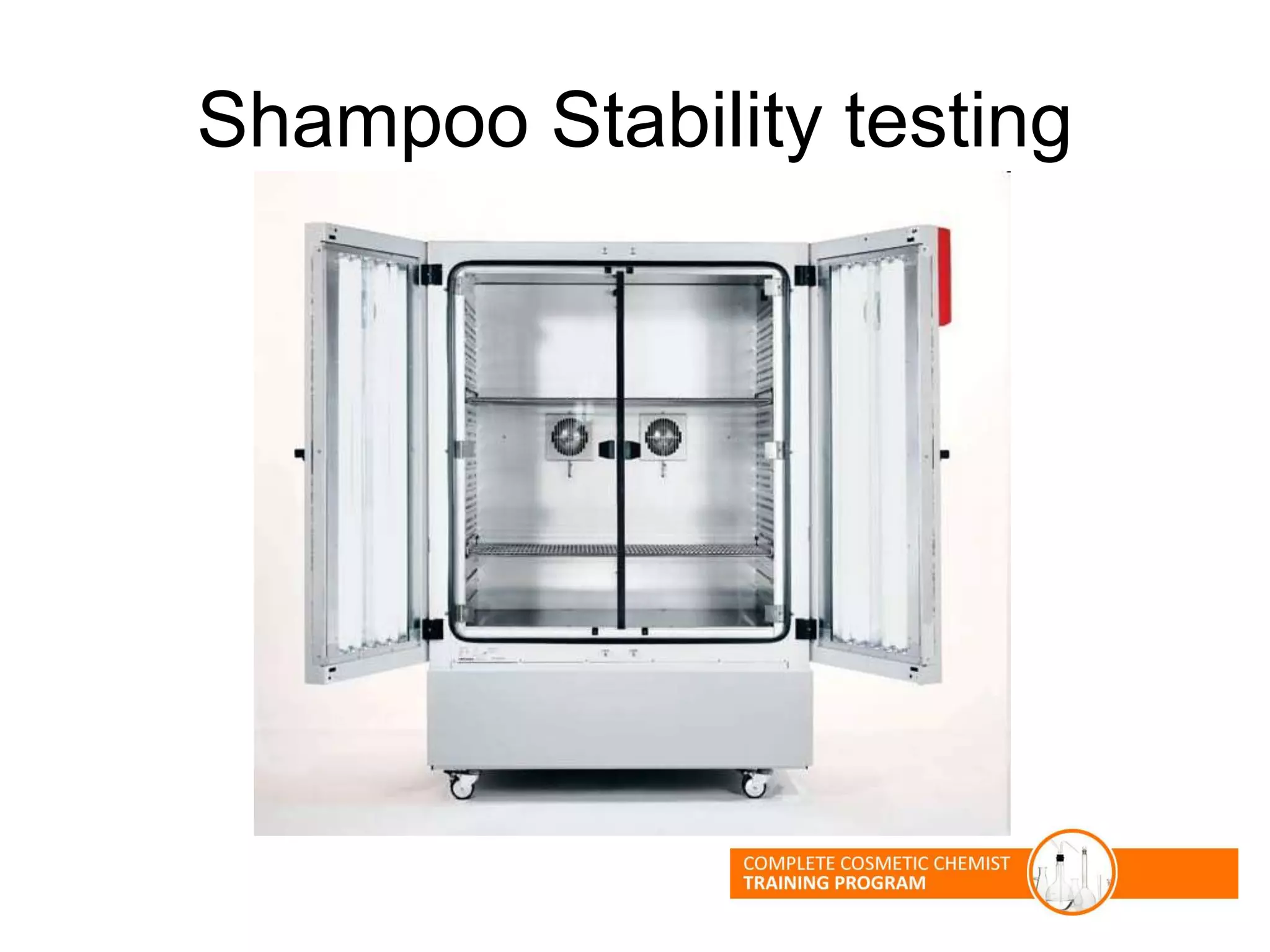 Shampoo Stability testing
 