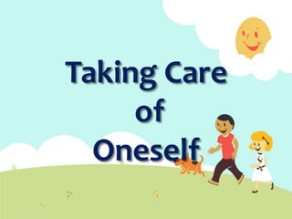 Taking Care
of
Oneself
 