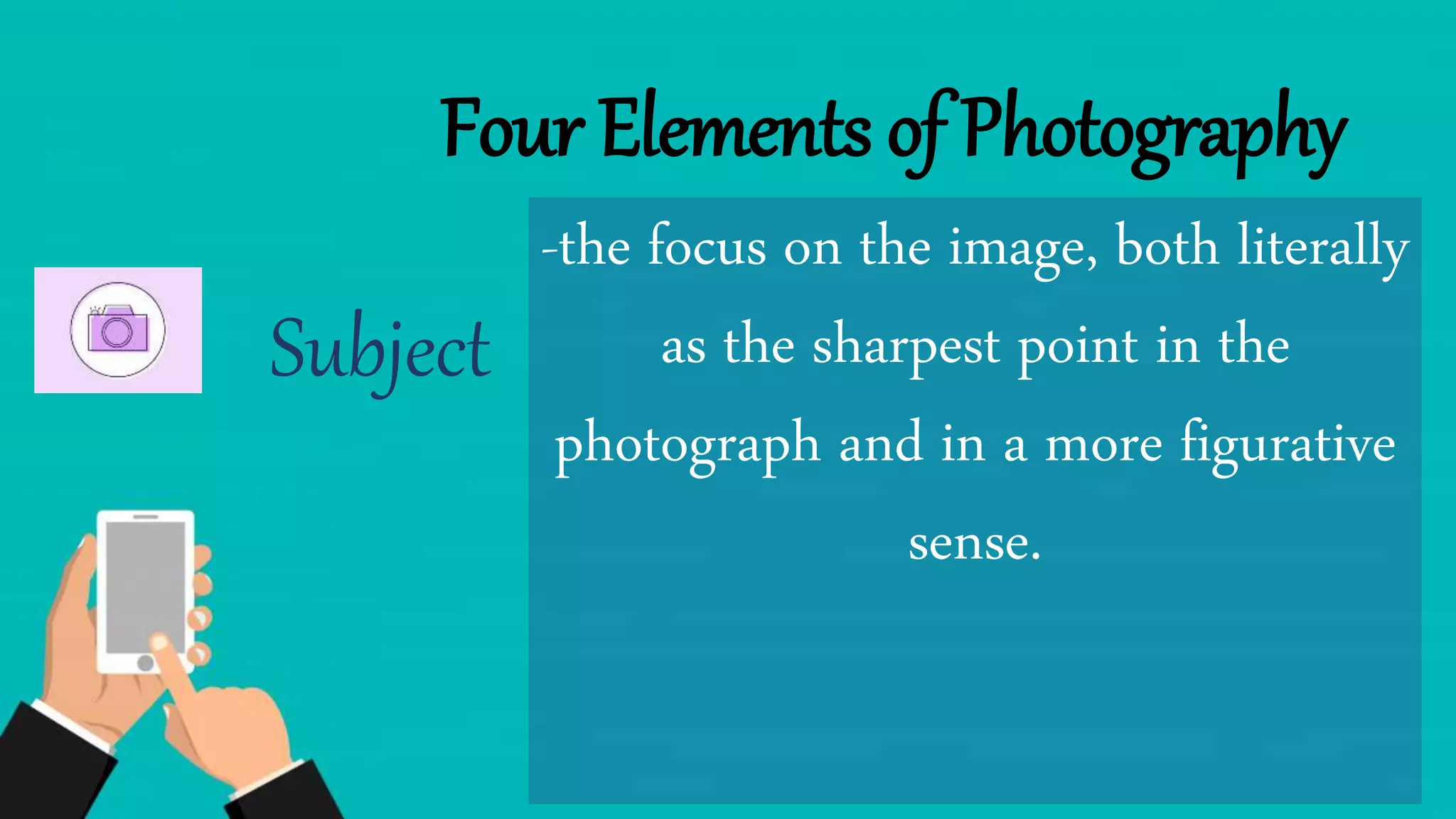 Lesson 1 the art of photography- subject