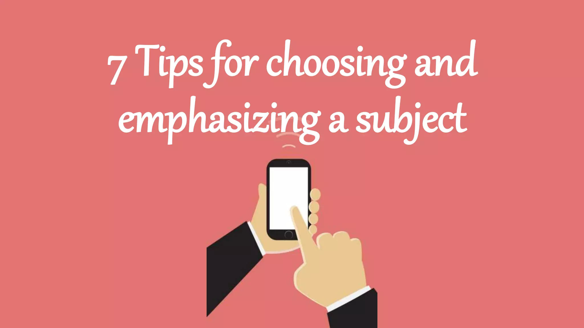 Lesson 1 the art of photography- subject