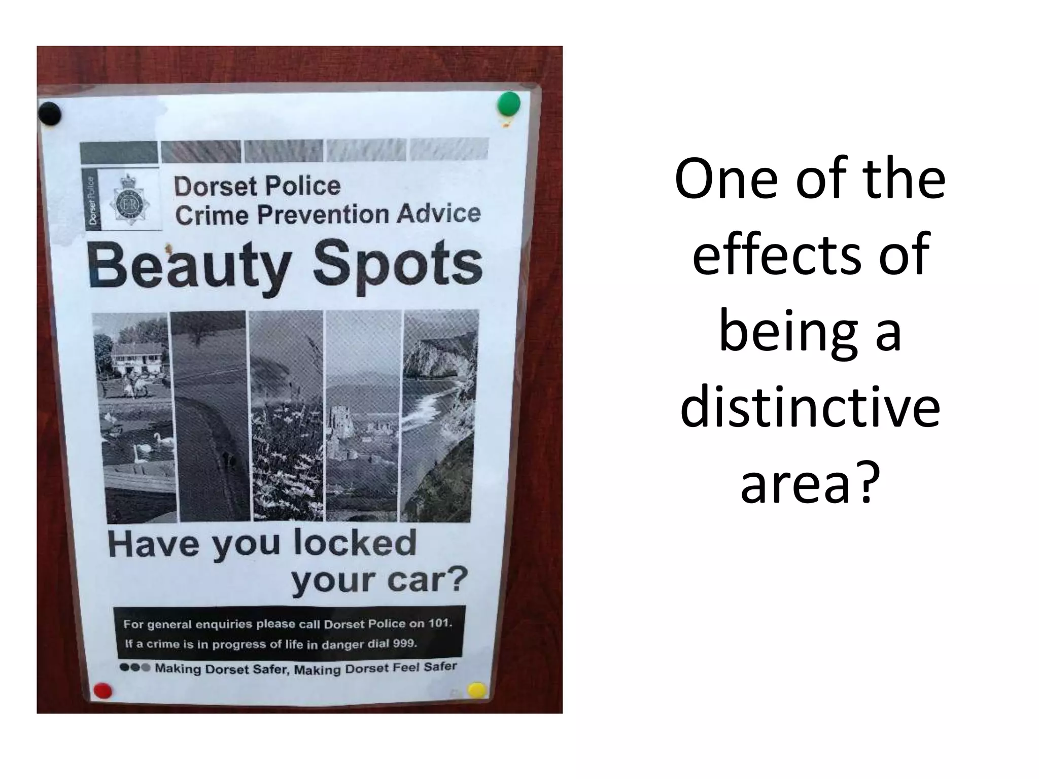 One of the
effects of
being a
distinctive
area?
 